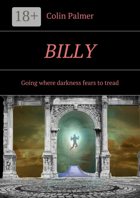 Billy. Going where darkness fears to tread