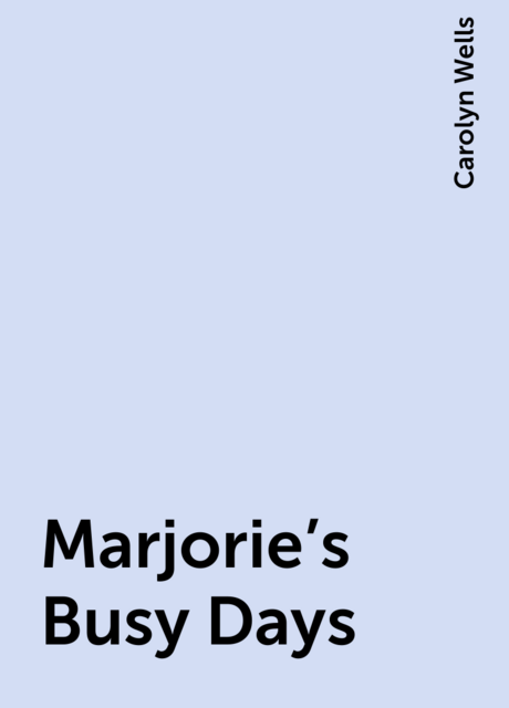 Marjorie's Busy Days