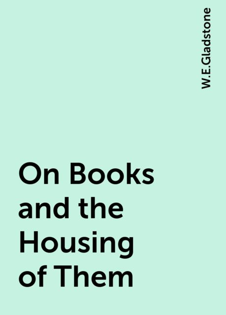 On Books and the Housing of Them