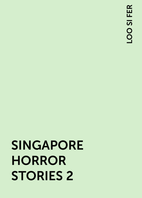 SINGAPORE HORROR STORIES 2