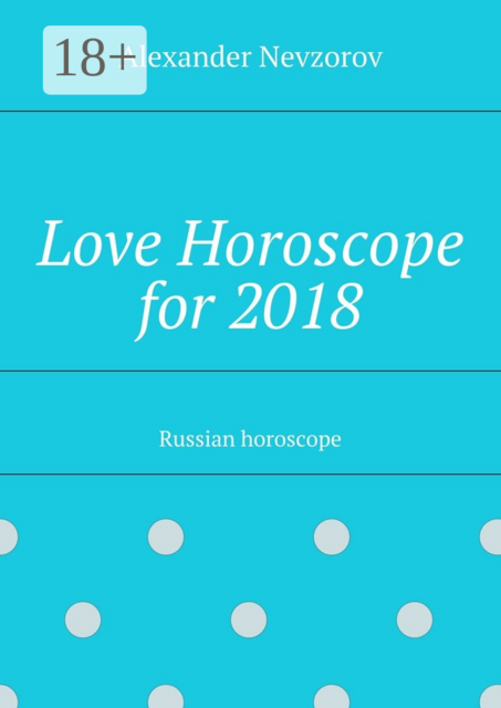Love Horoscope for 2018. Russian horoscope