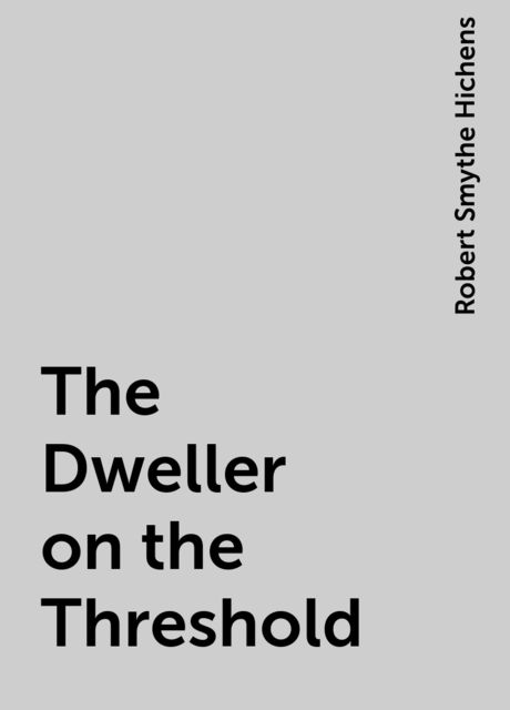 The Dweller on the Threshold