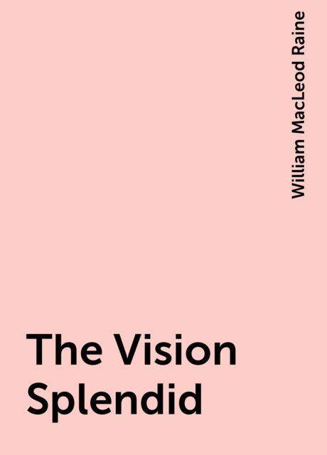 The Vision Splendid