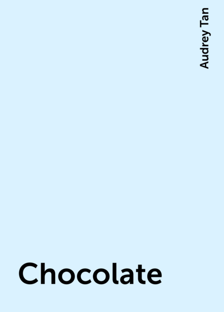 Chocolate
