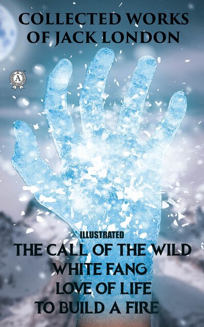 Collected works of Jack London (illustrated)