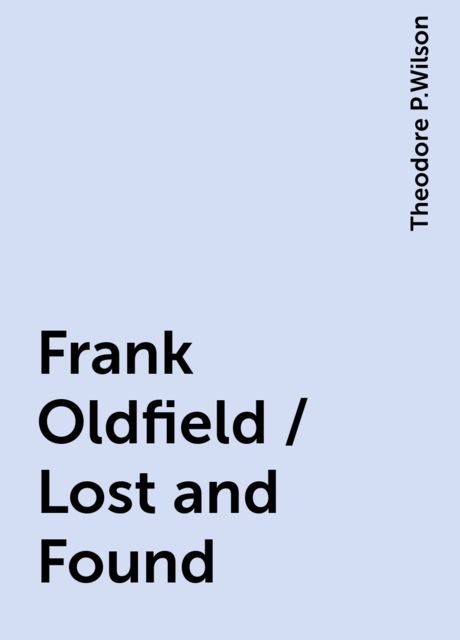 Frank Oldfield / Lost and Found