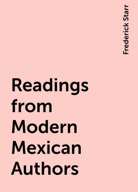 Readings from Modern Mexican Authors