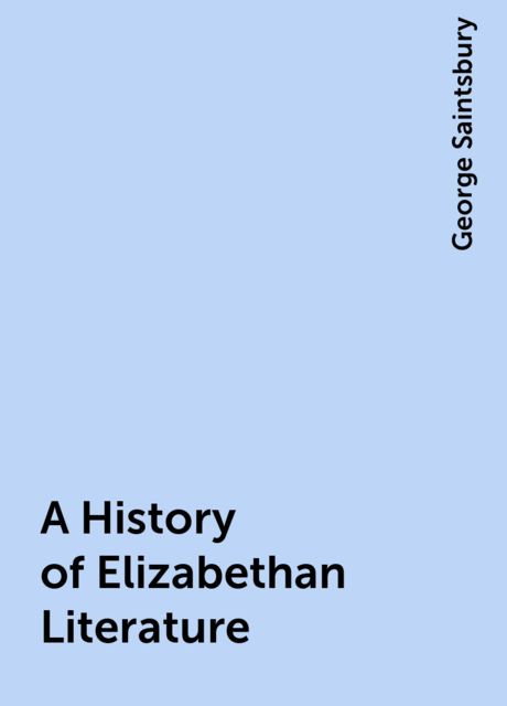 A History of Elizabethan Literature
