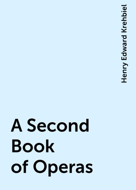 A Second Book of Operas