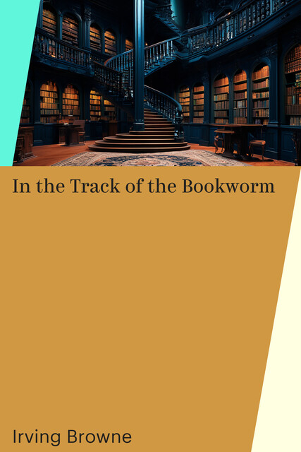 In the Track of the Bookworm
