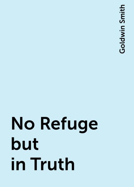 No Refuge but in Truth
