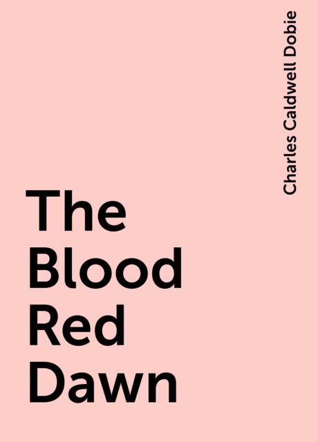 The Blood Red Dawn