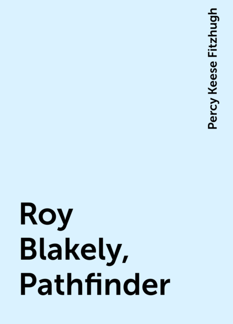 Roy Blakely, Pathfinder