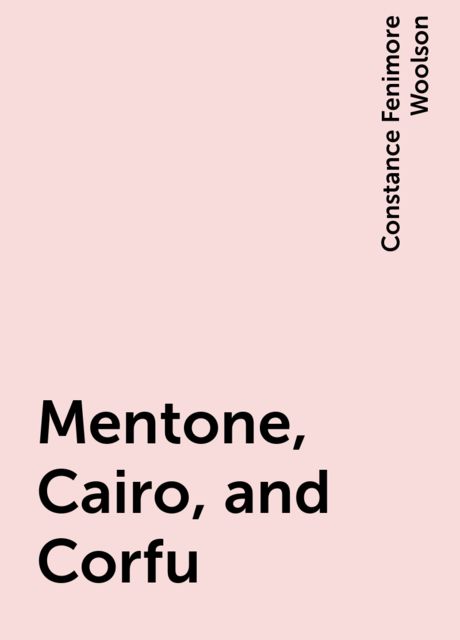 Mentone, Cairo, and Corfu