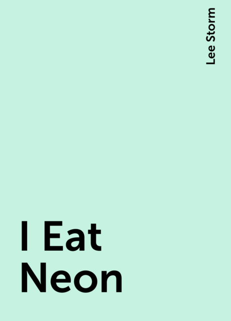 I Eat Neon