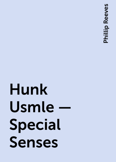 Hunk Usmle – Special Senses