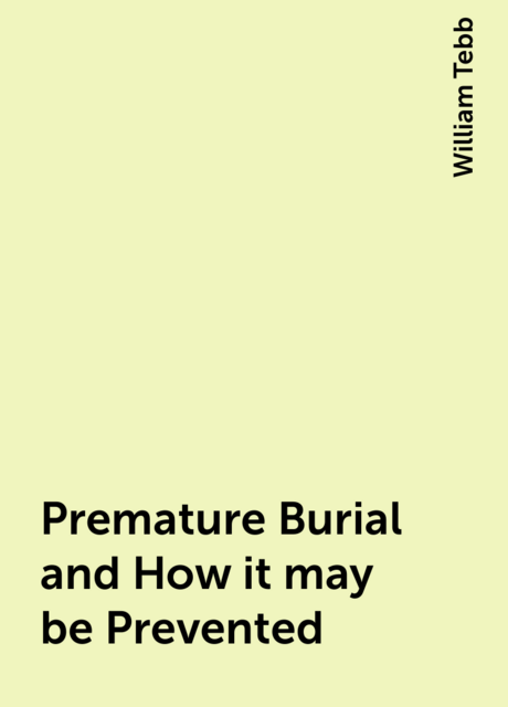 Premature Burial and How it may be Prevented