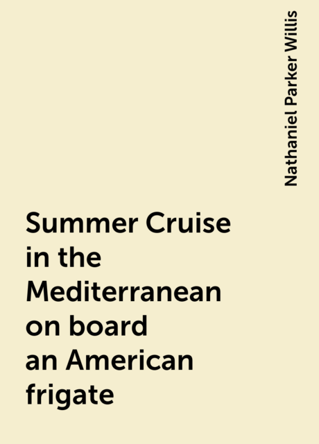 Summer Cruise in the Mediterranean on board an American frigate