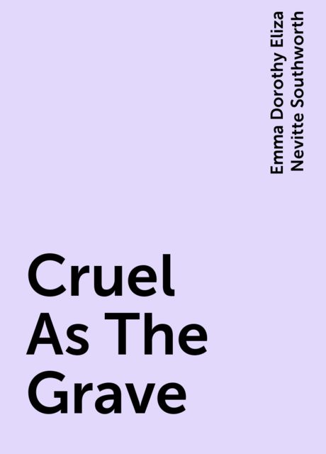 Cruel As The Grave