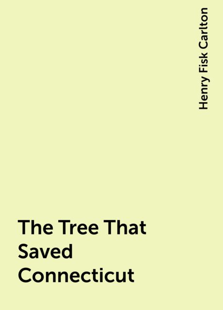 The Tree That Saved Connecticut