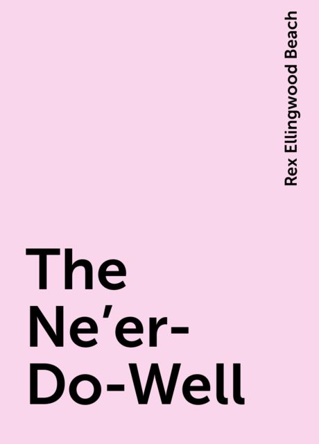 The Ne'er-Do-Well