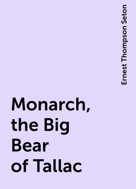 Monarch, the Big Bear of Tallac