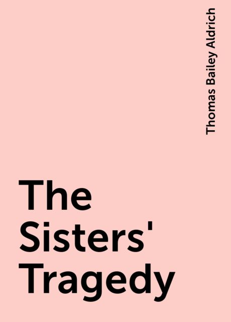 The Sisters' Tragedy