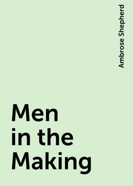 Men in the Making