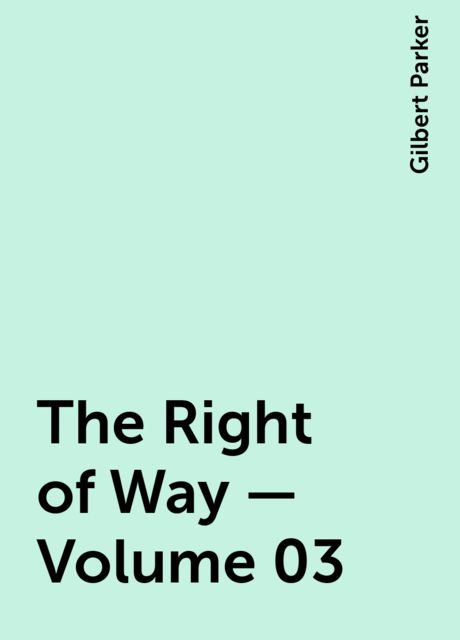 The Right of Way — Volume 03