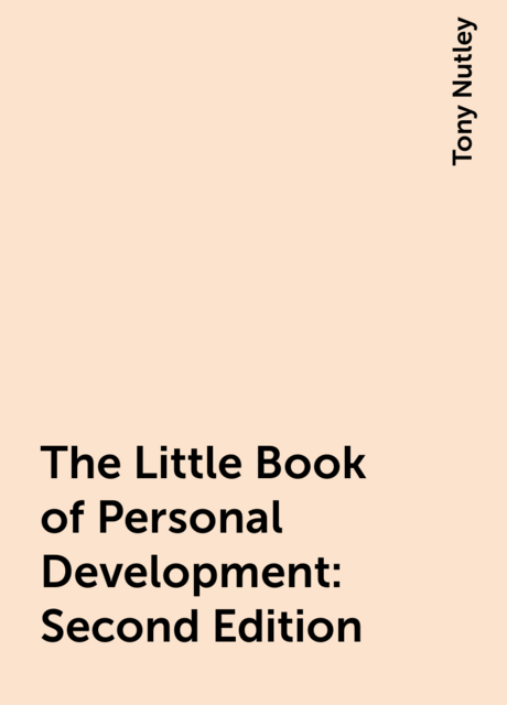 The Little Book of Personal Development: Second Edition