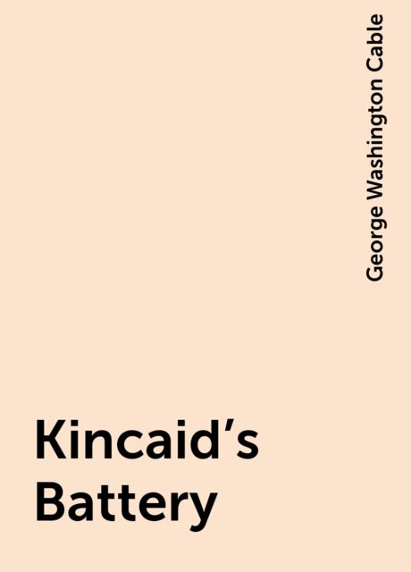 Kincaid's Battery