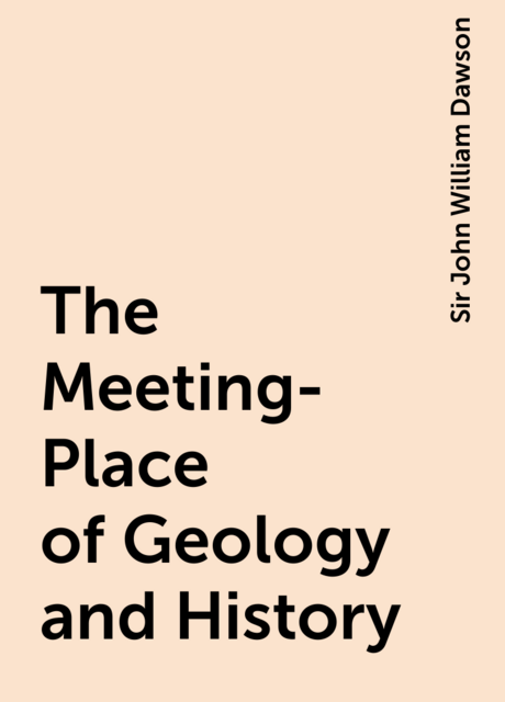 The Meeting-Place of Geology and History