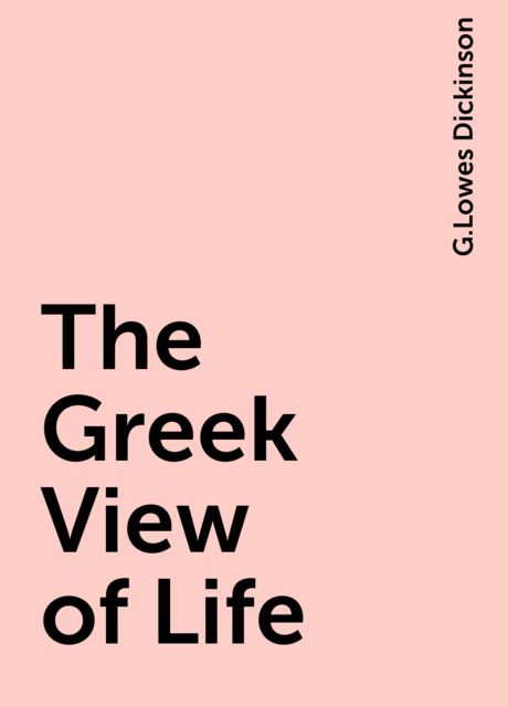 The Greek View of Life