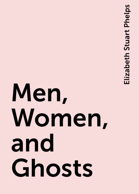 Men, Women, and Ghosts