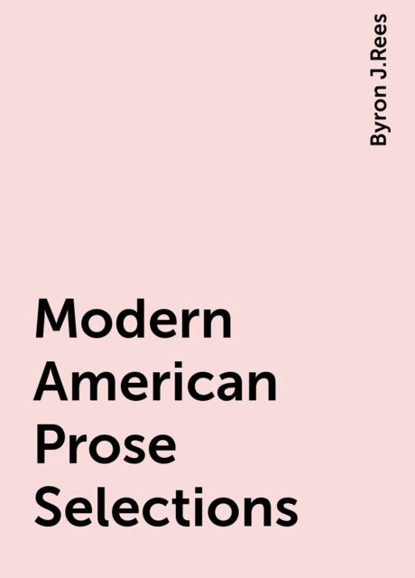 Modern American Prose Selections