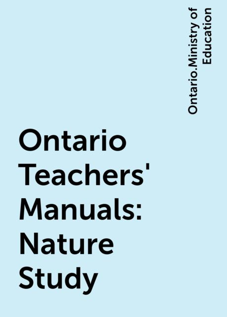 Ontario Teachers' Manuals: Nature Study