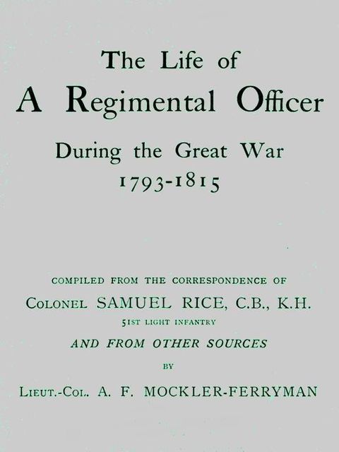 The Life of a Regimental Officer During the Great War, 1793–1815