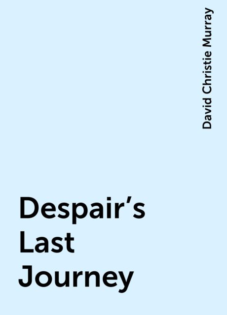 Despair's Last Journey