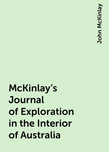 McKinlay's Journal of Exploration in the Interior of Australia