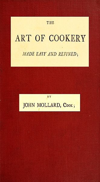 The Art of Cookery Made Easy and Refined