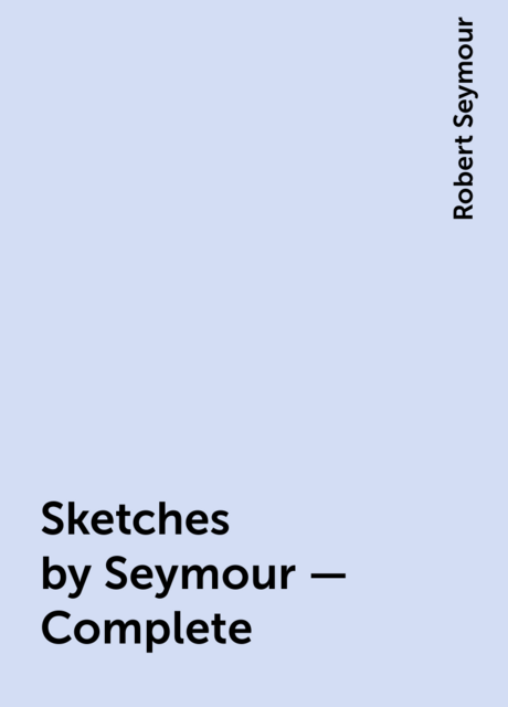 Sketches by Seymour — Complete