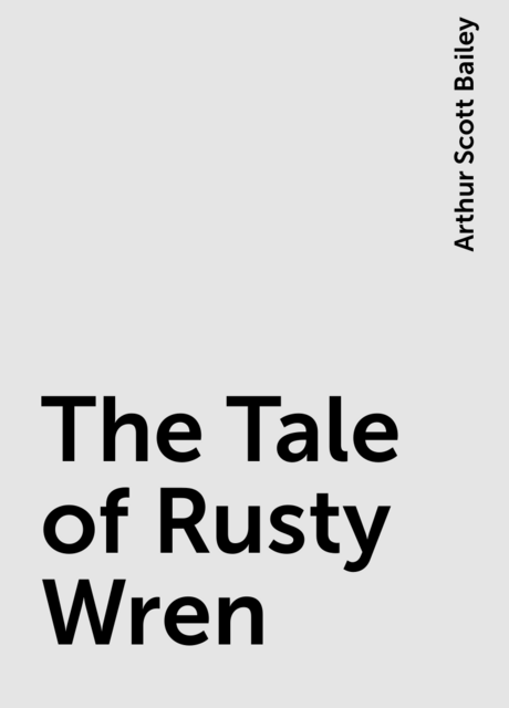 The Tale of Rusty Wren