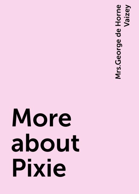 More about Pixie