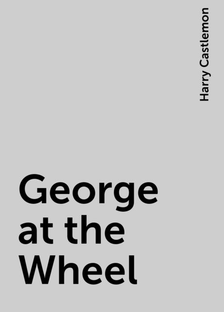 George at the Wheel