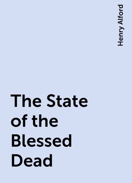 The State of the Blessed Dead