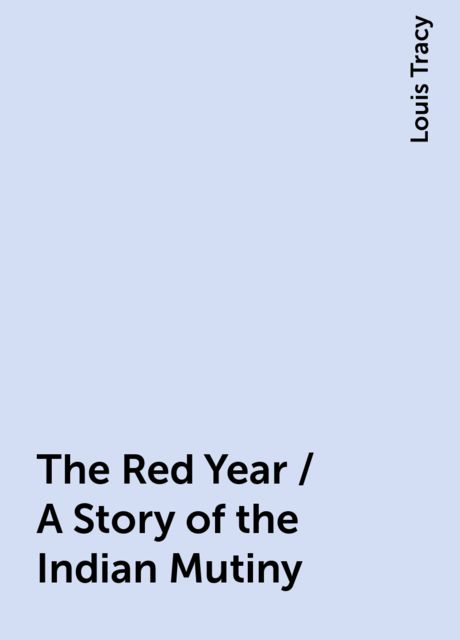 The Red Year / A Story of the Indian Mutiny