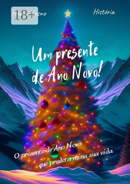 Um presente de Ano Novo!. O presente de Ano Novo que predetermina sua vida