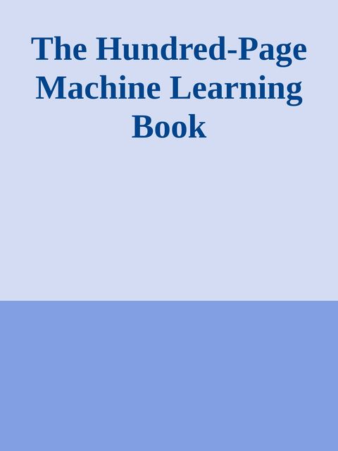 The Hundred-Page Machine Learning Book