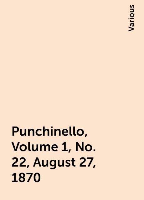 Punchinello, Volume 1, No. 22, August 27, 1870
