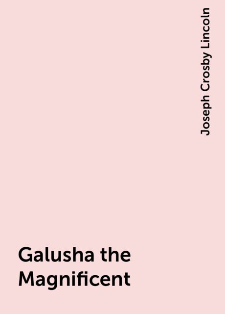 Galusha the Magnificent